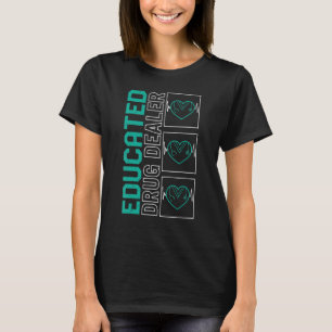 Camiseta Enfermera Educada Distribuidora de Drogas Atención