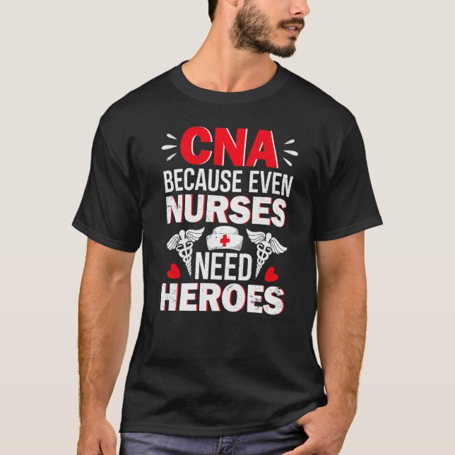Camiseta Enfermera El Humor Del Cna Porque Incluso Las Enfe (Anverso)