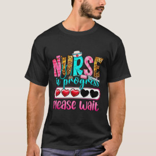 Camiseta Enfermera en curso Por Favor Esperar El Futuro De