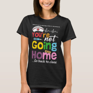 Camiseta Enfermera Escolar Divertida - No Te Vas a Casa Vet