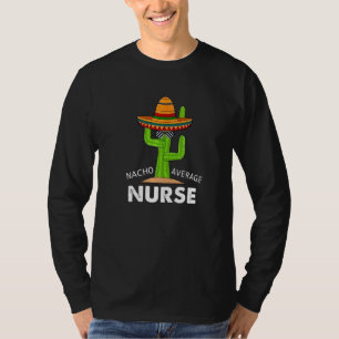 Camiseta Enfermera Humor Meme Decir Nacho Enfermera Prome