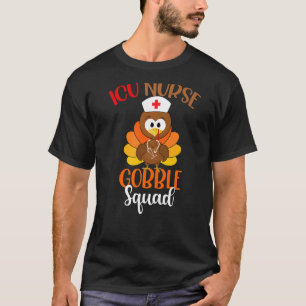 Camiseta Enfermera Icu Gobble Squad Enfermera a Turquía Acc