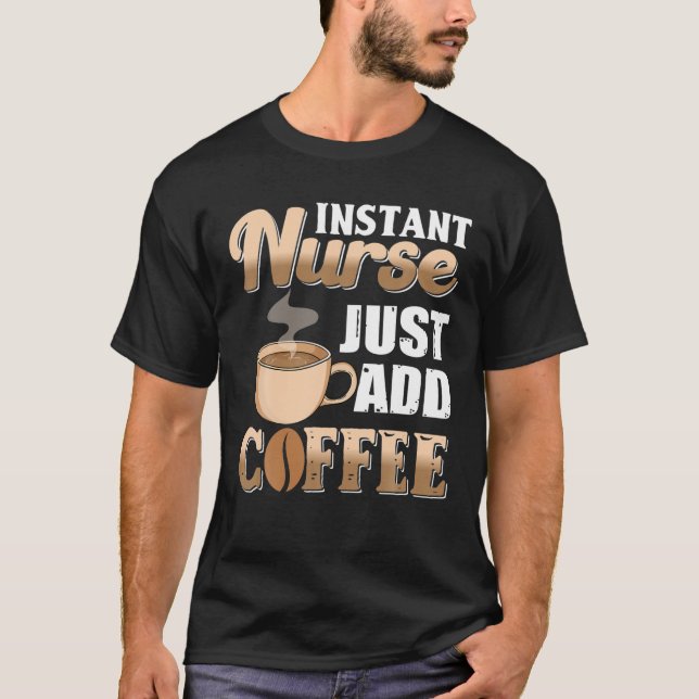 Camiseta Enfermera instantánea Añadir Cafetería Cafetera ER (Anverso)