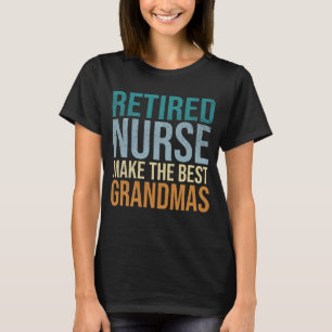 Camiseta Enfermera Jubilada Hace Las Mejores Abuelas Jubila