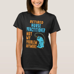 Camiseta Enfermera jubilada practicante de pesca