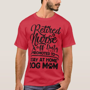 Camiseta Enfermera jubilada se queda en casa Perro Día de l