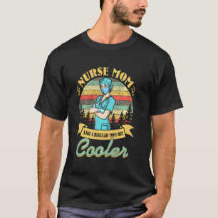 Camiseta Enfermera Mamá Como Una Mamá Regular Pero Más Geni