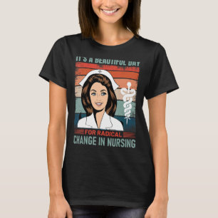 Camiseta Enfermera Marzo 2022 Es un bello día para una Radi