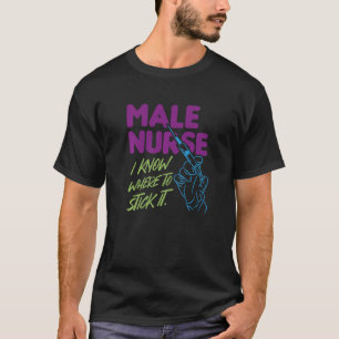 Camiseta Enfermera masculina que sé dónde pegar
