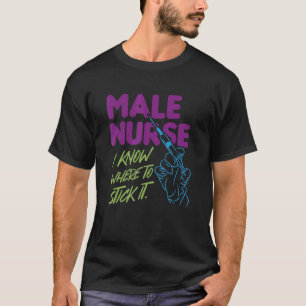 Camiseta Enfermera masculina que sé dónde pegar