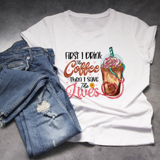 Camiseta Enfermera, Médica, café EMT Lover Frappe Café hela