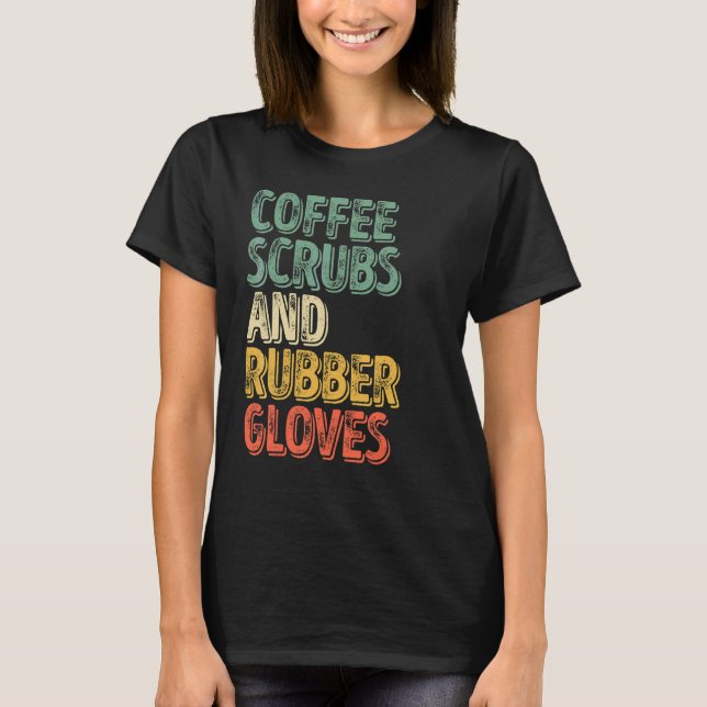 Camiseta Enfermera Médica De Café Y Guantes De Goma 1 (Anverso)