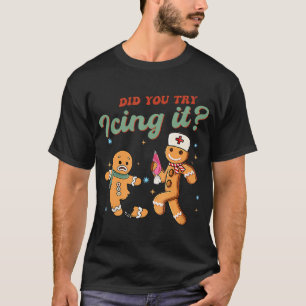 Camiseta Enfermera Navidad divertida ¿Intentaste Igarlo?