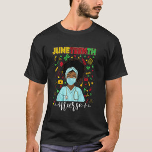 Camiseta Enfermera Negra Celebra Juneteenth Reinas de Enfer