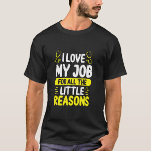 Camiseta Enfermera Nicu Ama mi trabajo por pequeñas razones