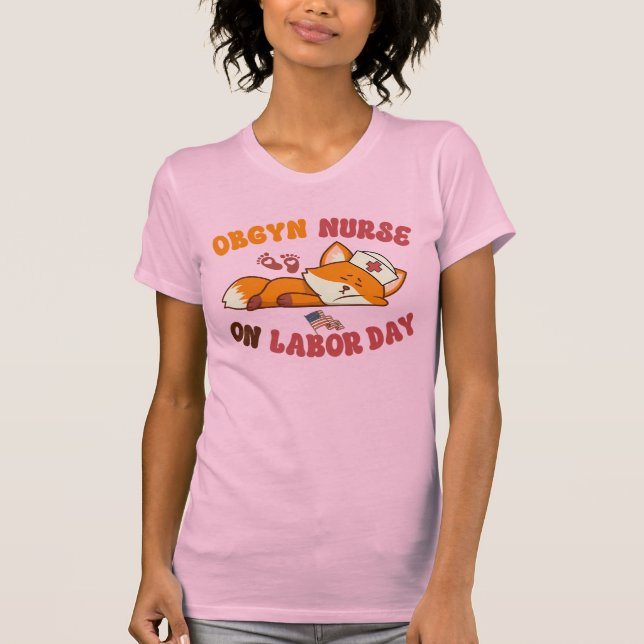 Camiseta Enfermera OBGYN en el Día del Trabajo (Anverso)