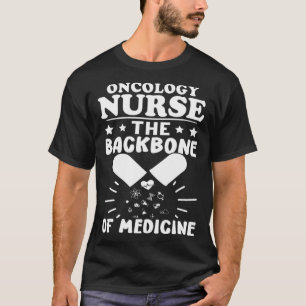 Camiseta Enfermera oncológica La columna vertebral de la me