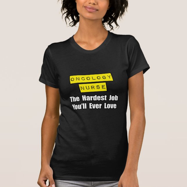 Camiseta Enfermera oncológica... Trabajo más difícil que nu (Anverso)