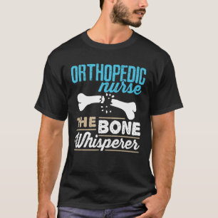 Camiseta Enfermera ortopédica en el susurro óseo