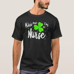 Camiseta Enfermera Patrick's Kiss me beso soy enfermera Sha
