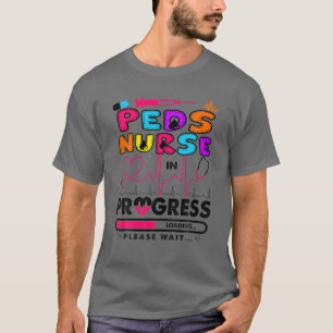 Camiseta Enfermera Pediátrica en Progreso Regalo de Enferme