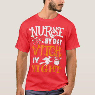 Camiseta Enfermera Por Día Bruja Por Noche Hombres Mujeres