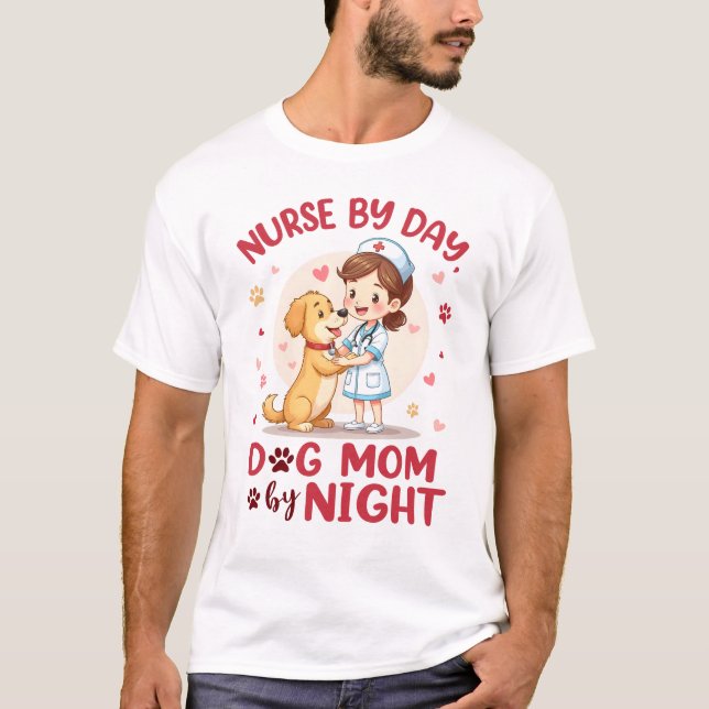 Camiseta Enfermera por día Perro mamá por noche - Enfermera (Anverso)