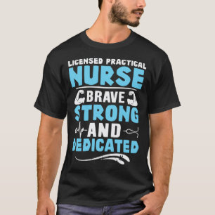 Camiseta Enfermera Práctica Licenciada Valiente Fuerte y De