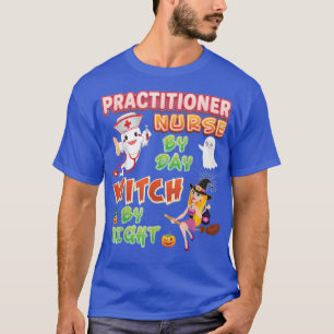 Camiseta Enfermera practicante por día Bruja nocturna Hallo