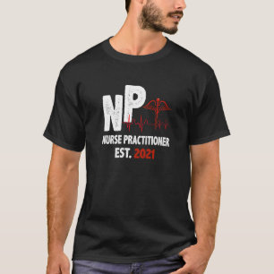 Camiseta Enfermera Profesional Est 2021 Enfermería NP Grad 
