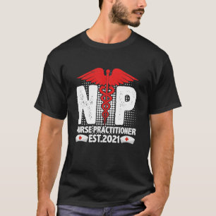 Camiseta Enfermera Profesional Est 2021 Enfermería NP Grad