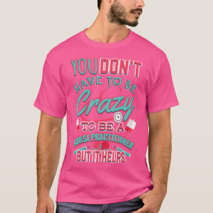 Camiseta Enfermera Profesional Regalo Crazy Np Enfermería D