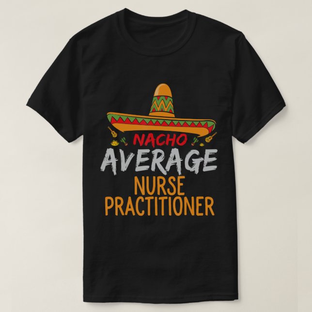 Camiseta Enfermera promedio de nacho profesional Cinco De M (Diseño del anverso)