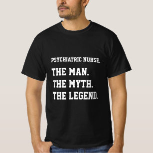Camiseta Enfermera Psiquiátrica El Hombre El Mito La Leyend