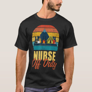 Camiseta Enfermera sin servicio Letu2019s Camping Go
