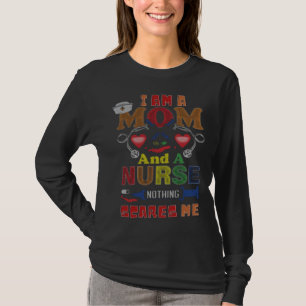 Camiseta Enfermera Soy una mamá y una enfermera Nada me asu