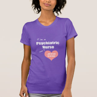 Camiseta ¡Enfermera-Tan psiquiátrica alegre me retiran!