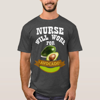 Camiseta Enfermera trabajará para aguacate