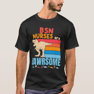 Camiseta Enfermeras de BSN son impresionantes dinosaurios B
