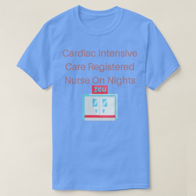 Camiseta Enfermeras De Cuidados Intensivos Cardiacos Regist (Diseño del anverso)