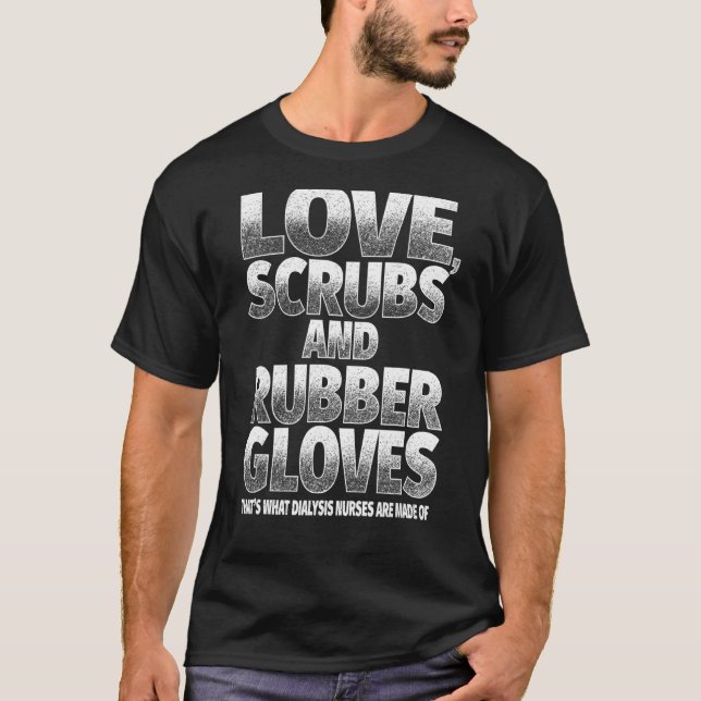 Camiseta Enfermeras De Diálisis Cute Aman Escrubos Y Guante (Anverso)