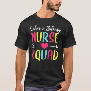 Camiseta Enfermeras de Labor y Parto Cuadrilla Divertida En