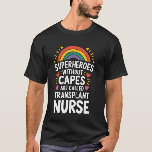 Camiseta Enfermeras de Trasplante, Superhéroes Sin Capas So