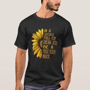 Camiseta Enfermeras divertidas de salud pública con girasol