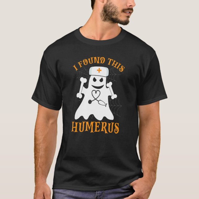 Camiseta Enfermeras Encontré Esta Humerus Ghost Nurse Hallo (Anverso)