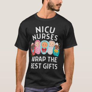 Camiseta Enfermeras Nicu Envuelven Los Mejores Regalos Inte
