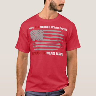 Camiseta Enfermeras No Todos Los Héroes Llevan Capas A Mi H