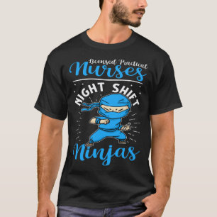 Camiseta Enfermeras Prácticas Licenciadas Ninjas del Turno