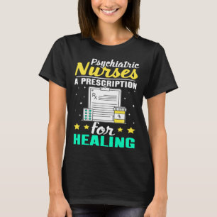 Camiseta Enfermeras psiquiátricas Una prescripción para la 