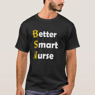 Camiseta Enfermería BSN Acrónimo divertido Mejor Enfermera